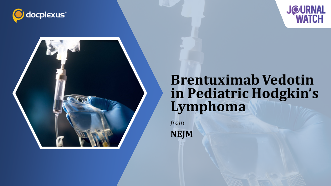 Efficacy of Brentuximab Vedotin & Chemotherapy in Pediatric Hodgkin’s Lymphoma Patients