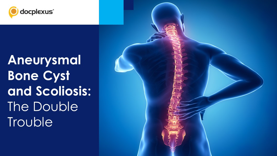 Aneurysmal Bone Cyst with Scoliosis: A Case Study