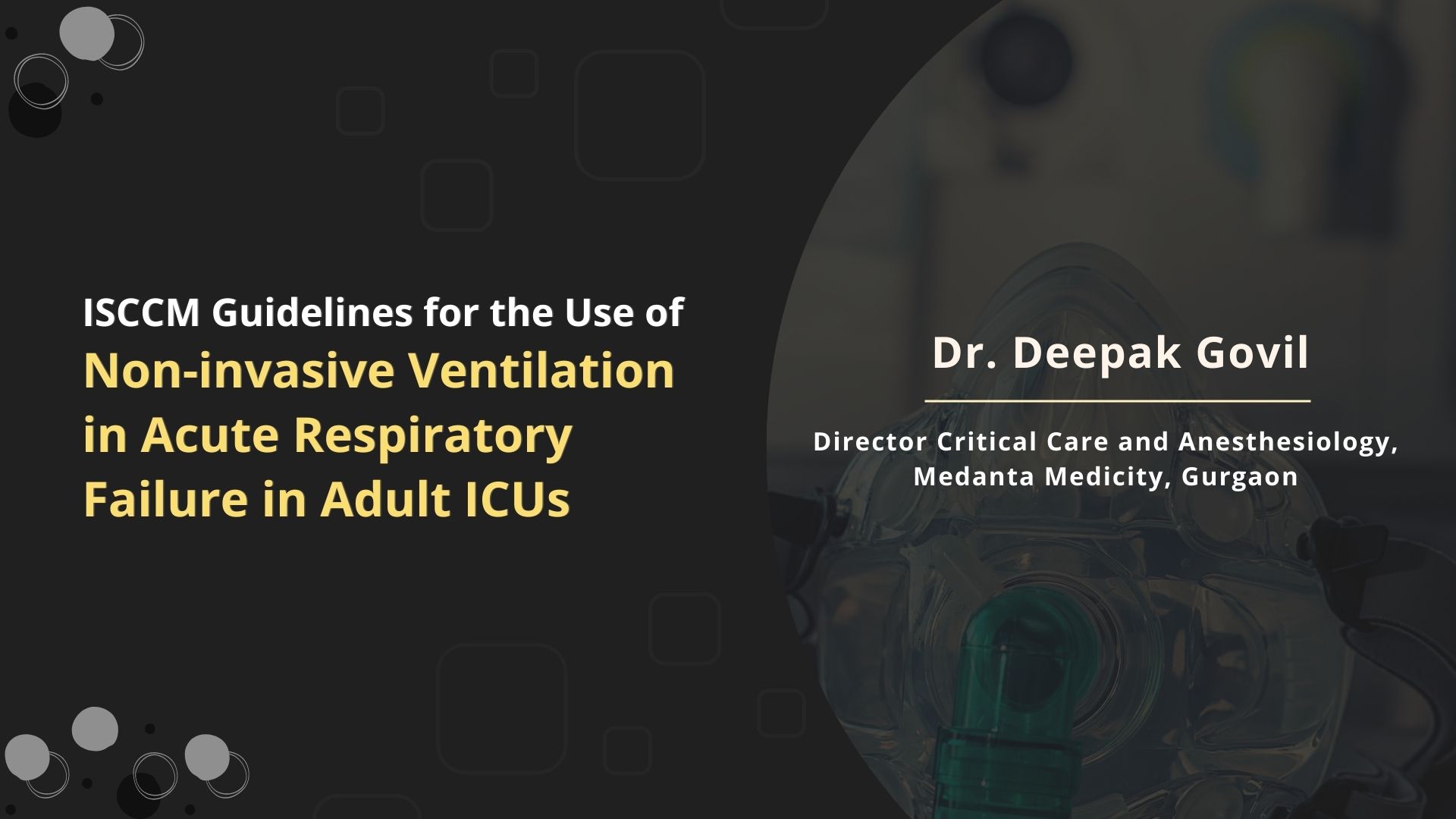 Non-invasive Ventilation in Acute Respiratory Failure in Adult ICUs: ISCCM Guidelines