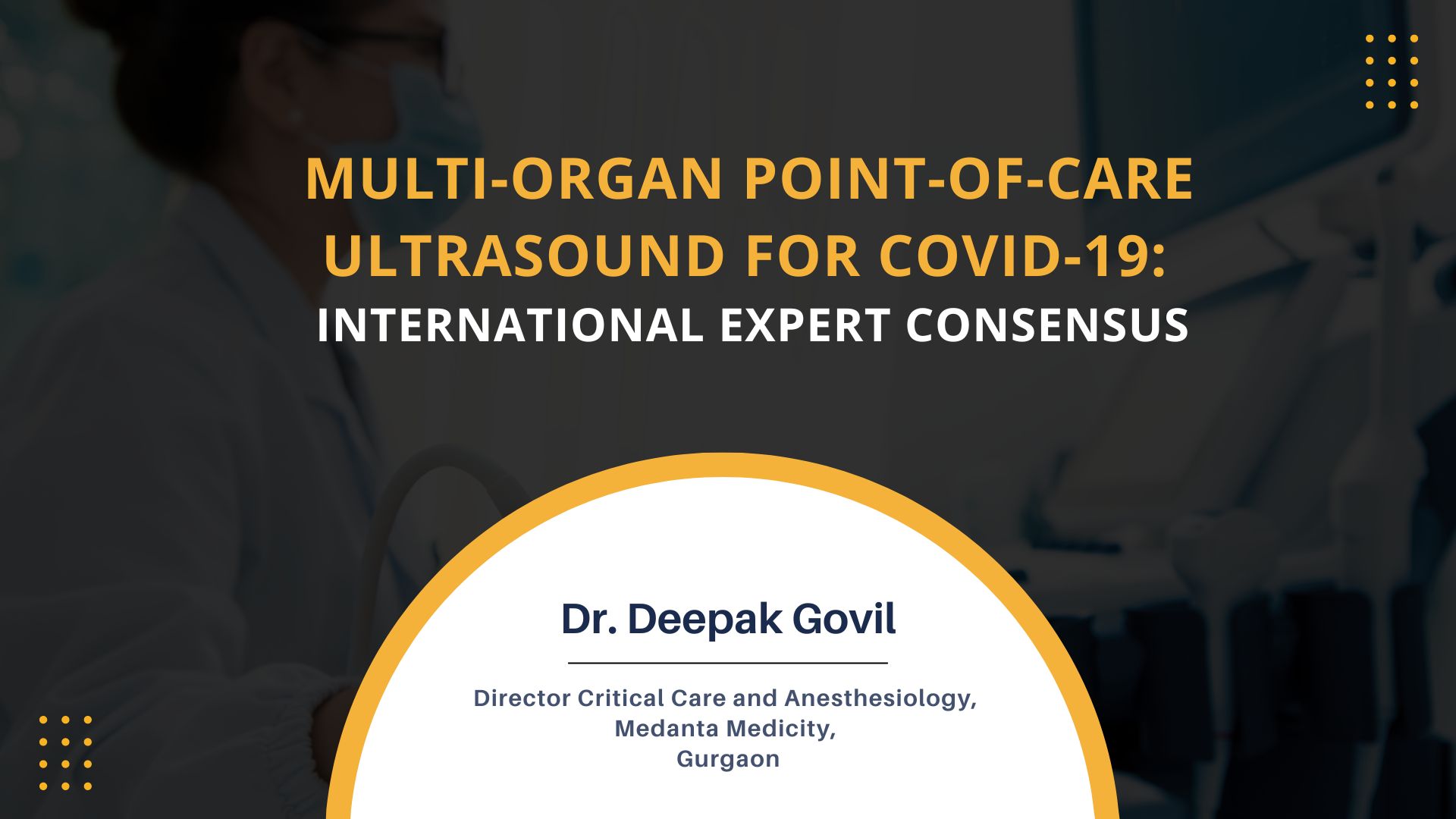 Multi-organ Point-of-care Ultrasound for COVID-19: International Expert Consensus