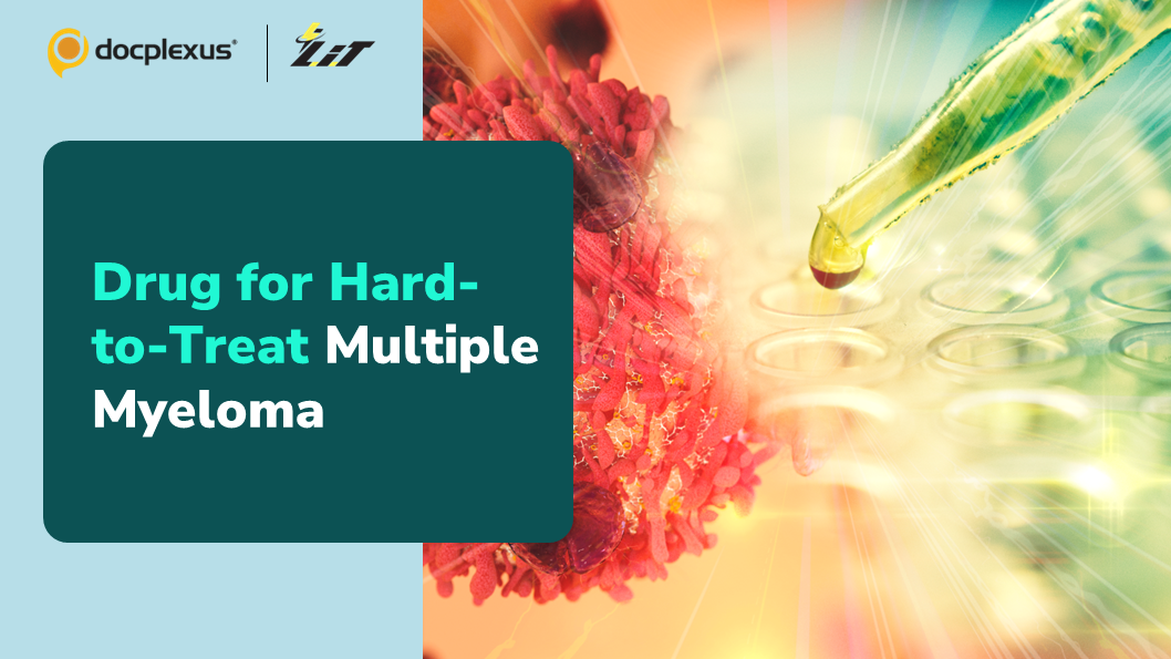New Therapy for Hard-to-Treat Multiple Myeloma