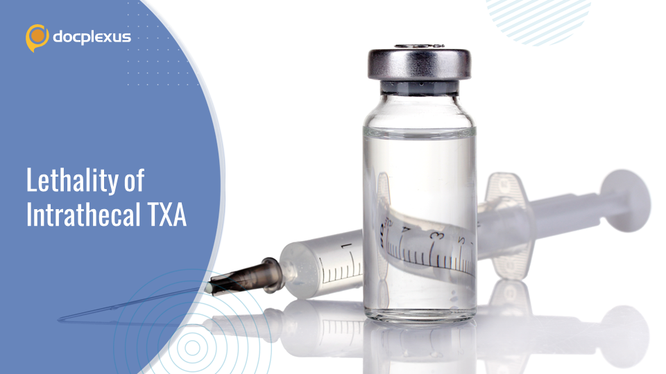 Inadvertent Intrathecal Tranexamic Acid – WHO Alerts Doctors