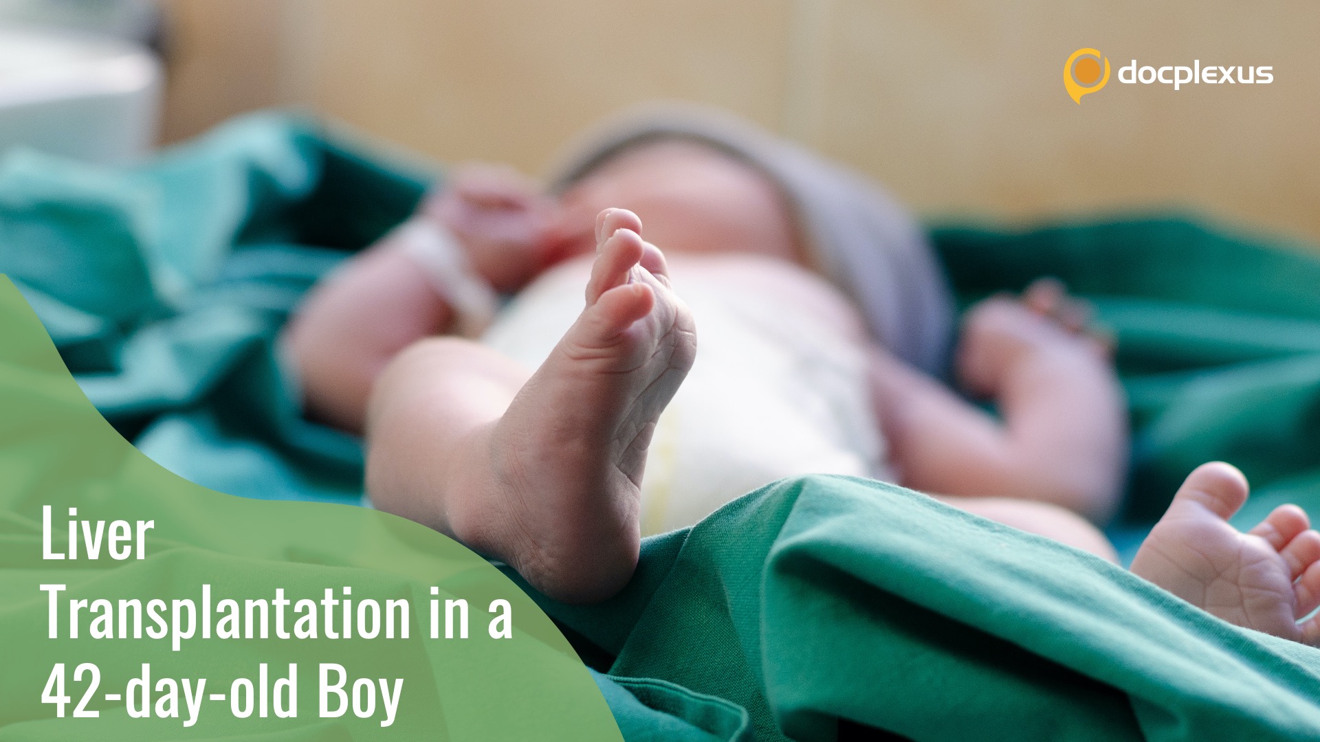 A 42-day-old Boy Endures Liver Transplantation