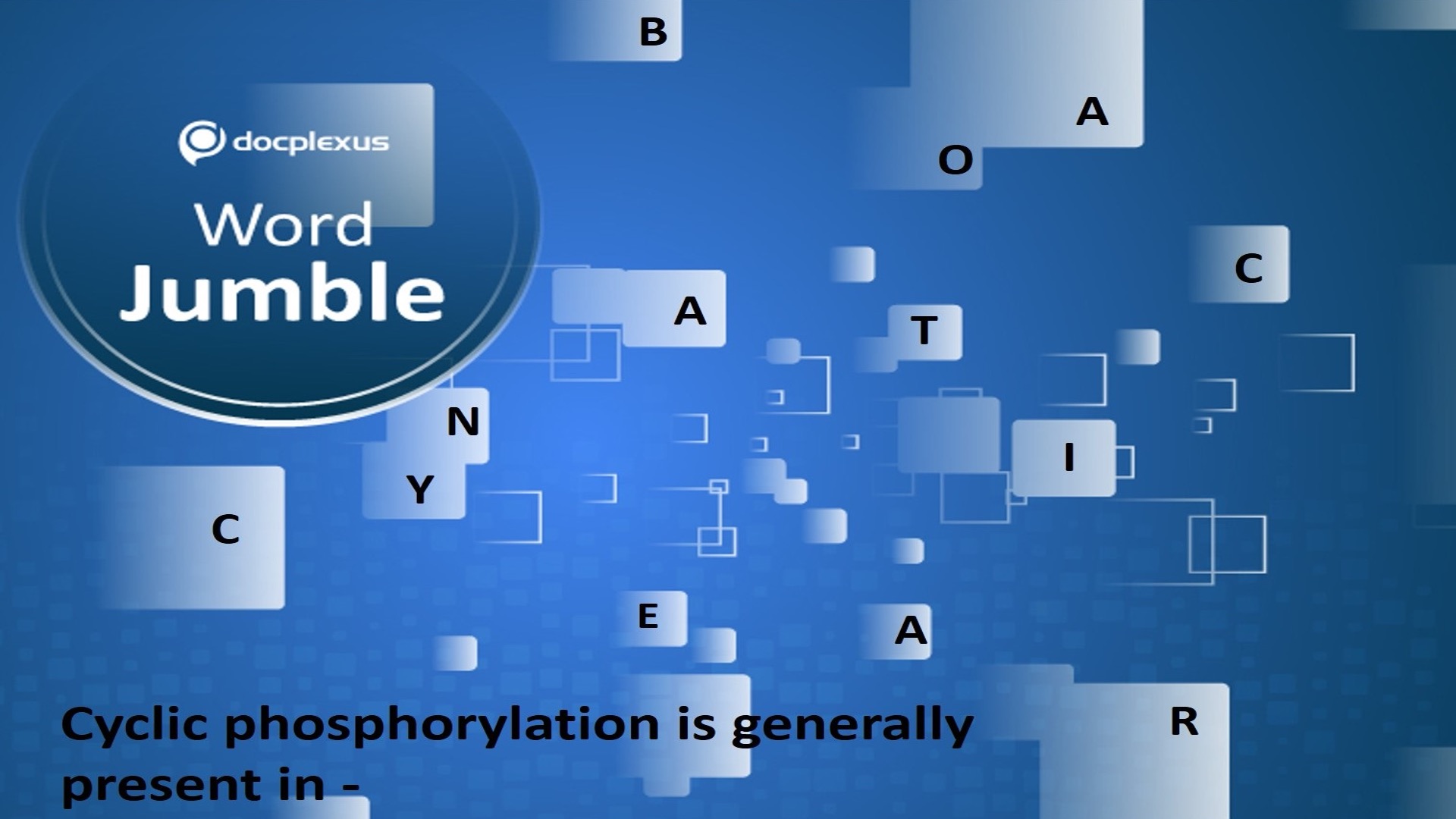 What Is Cyclic Phosphorylation Generally Present in?
