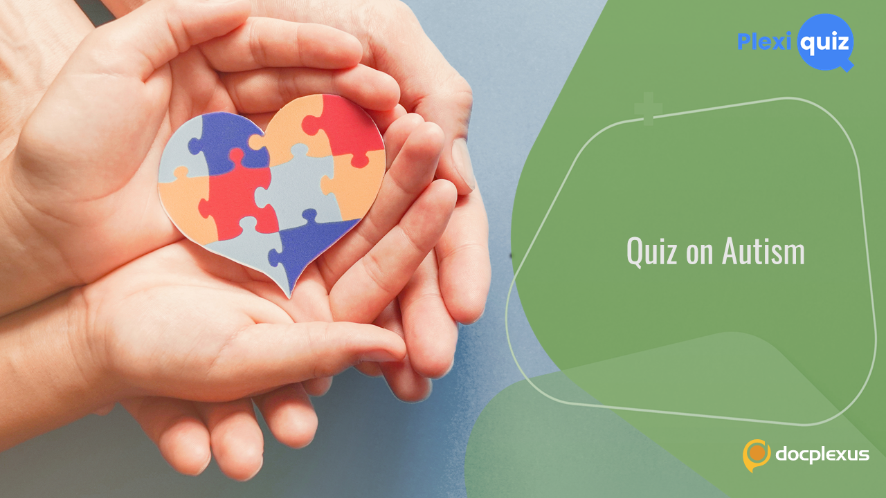 Test Your Knowledge of Autism Spectrum Disorders