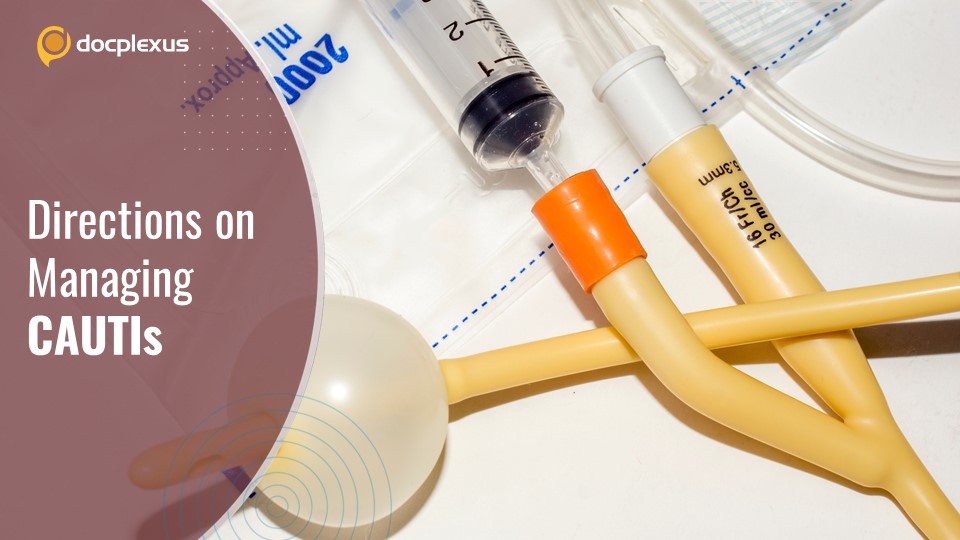 CAUTIs: Directive on Diagnosis and Treatment
