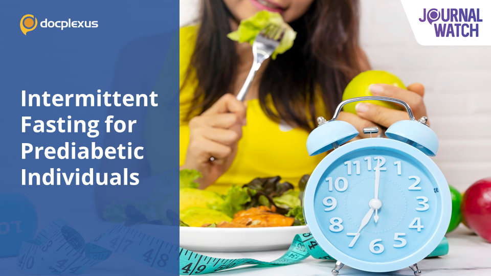 Assessing the Benefits of Intermittent Fasting in Prediabetics