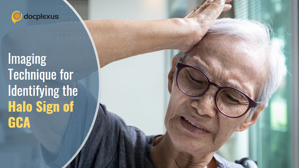 The Halo Sign of GCA – How Do You Identify?