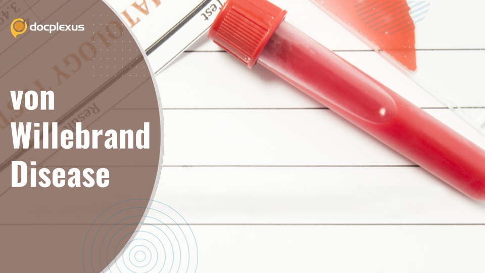 Von Willebrand Disease: A Rare Bleeding Disorder