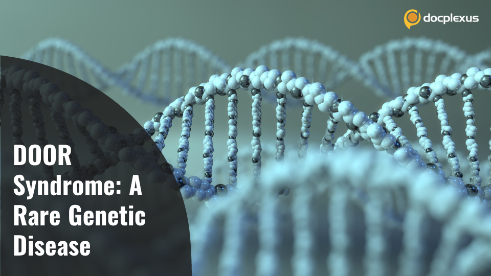 DOOR Syndrome: A Rare Genetic Disease