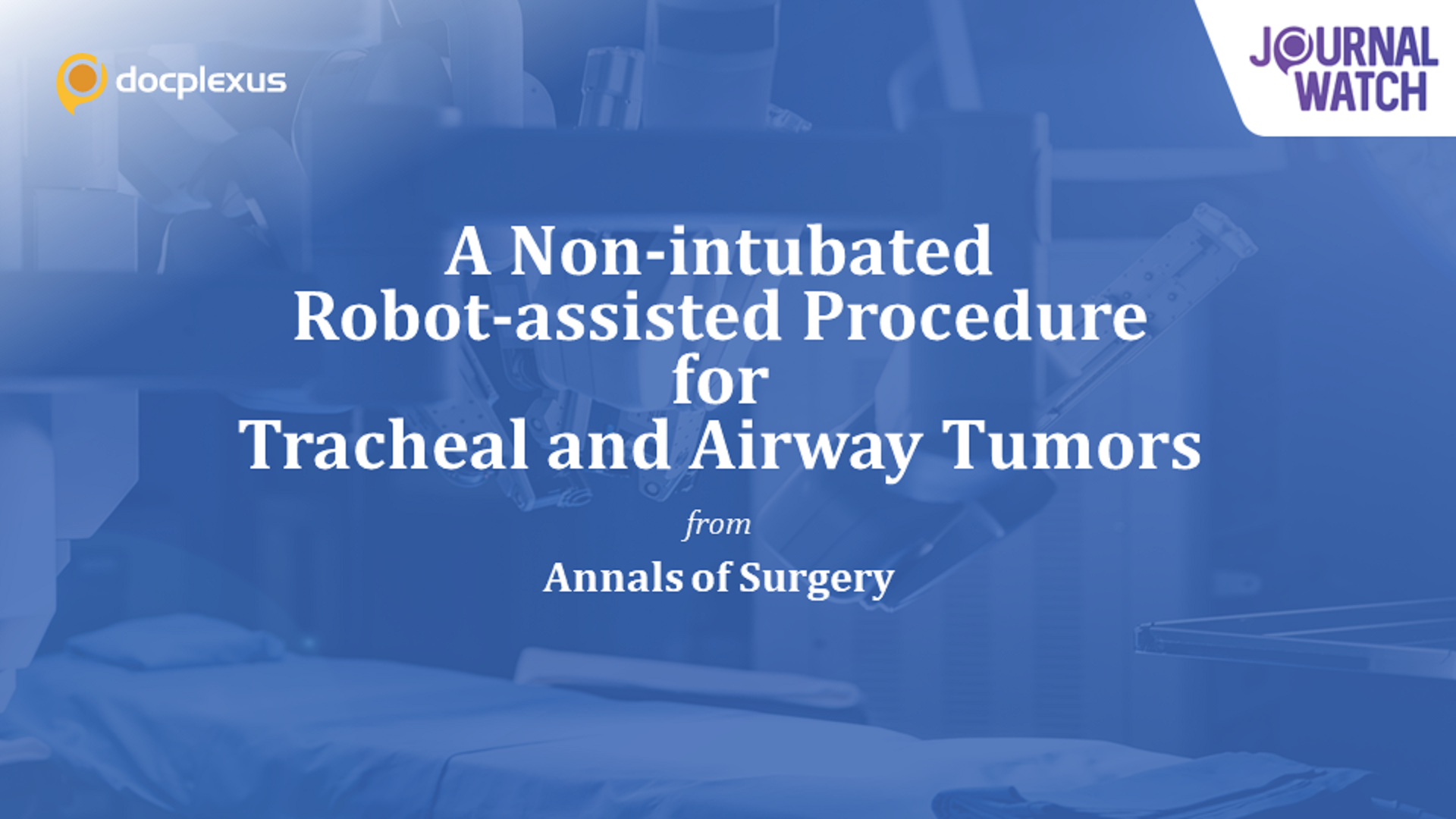 A Non-intubated Robot-assisted Procedure for Tracheal and Airway Tumors