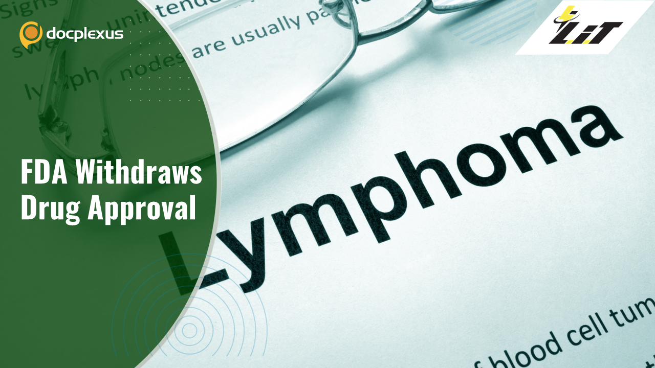 FDA Withdraws Umbralisib as Lymphatic Cancer Treatment