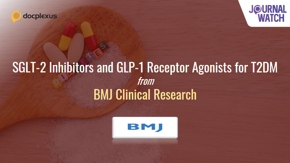 A  Network Meta-analysis to Establish the Efficacy of SGLT-2i and GLP-1 receptor agonists Among Patients with T2DM