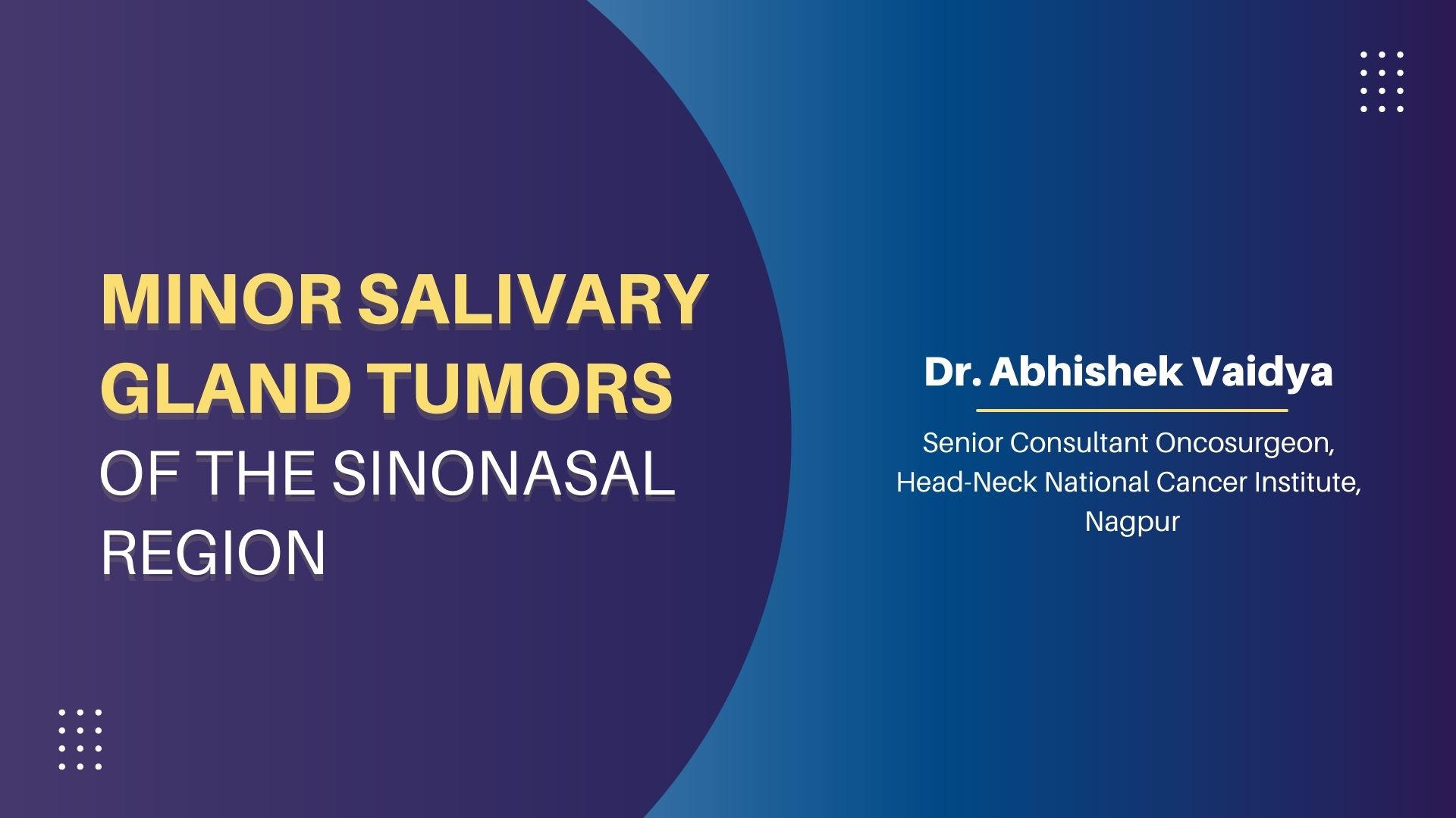 Minor Salivary Gland Tumors of The Sinonasal Region