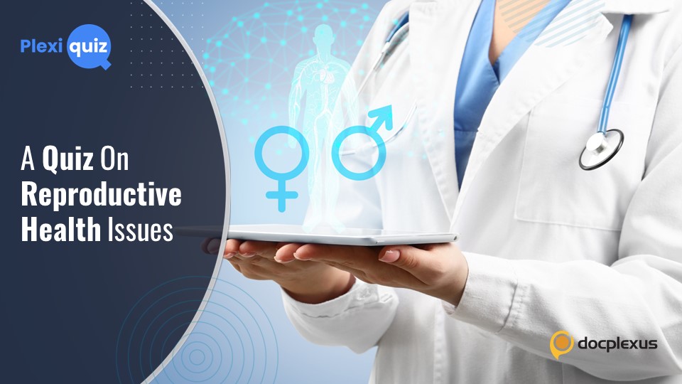 Ace This Quiz on Sexual and Reproductive Health