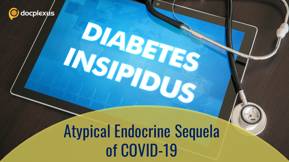 Central Diabetes Insipidus — A Late Sequela of COVID-19?