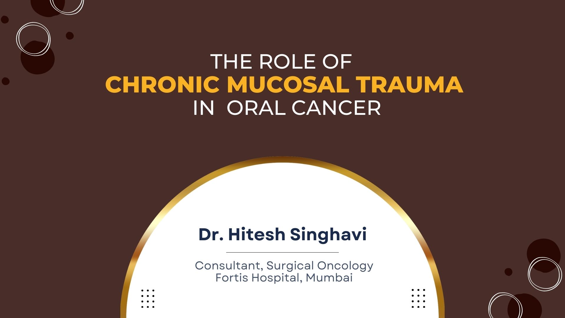 The Role of Chronic Mucosal Trauma in Oral Cancer