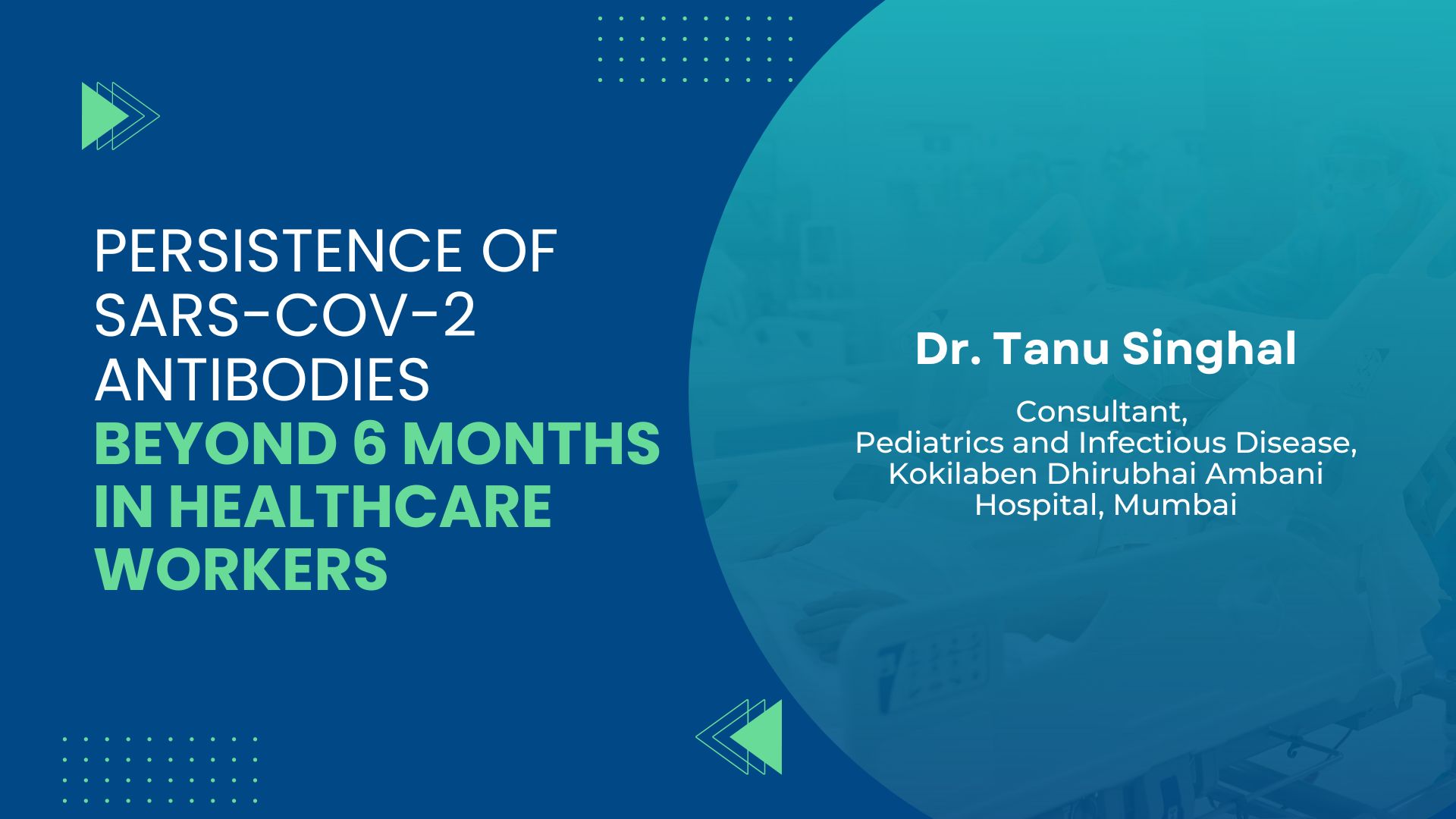 Persistence of SARS-CoV-2 Antibodies Beyond 6 Months in Healthcare Workers in Mumbai