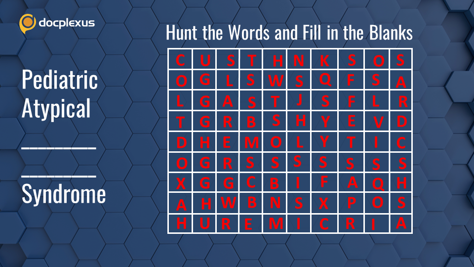 Can you Find the Name of This Rare Pediatric Syndrome?