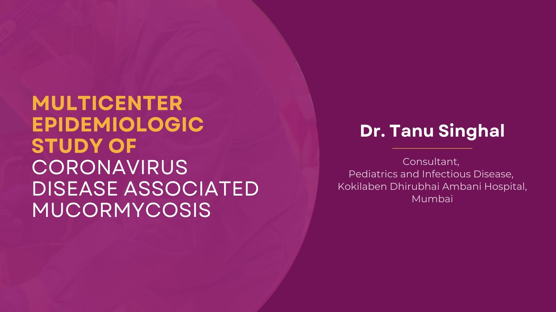 Multicenter Epidemiologic Study of Coronavirus Disease–Associated Mucormycosis, India
