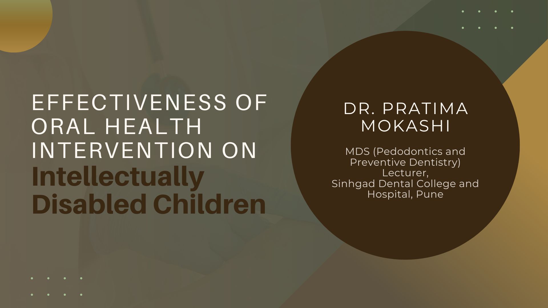 Effectiveness of Oral Health Intervention on The Oral Health Knowledge and Status of 6-14 Yrs Old Intellectually Disabled Children