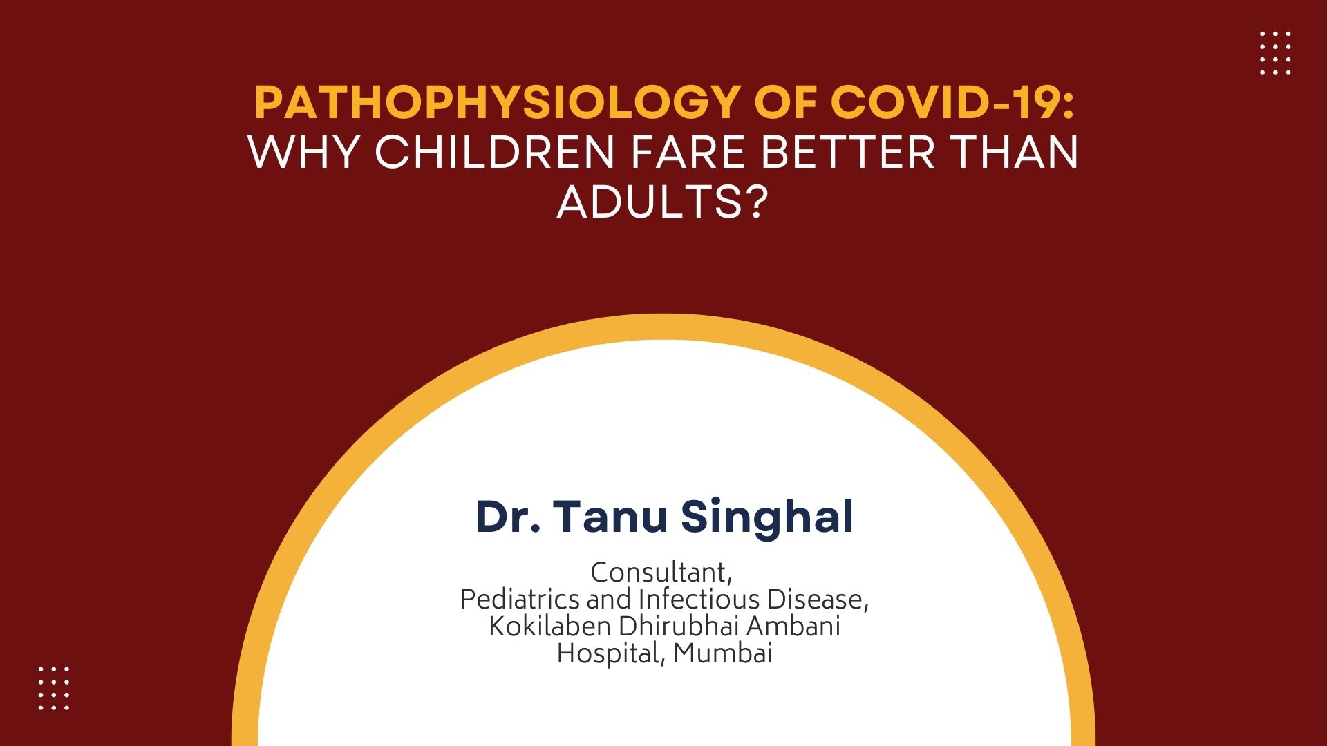 Pathophysiology of COVID-19: Why Children Fare Better than Adults?