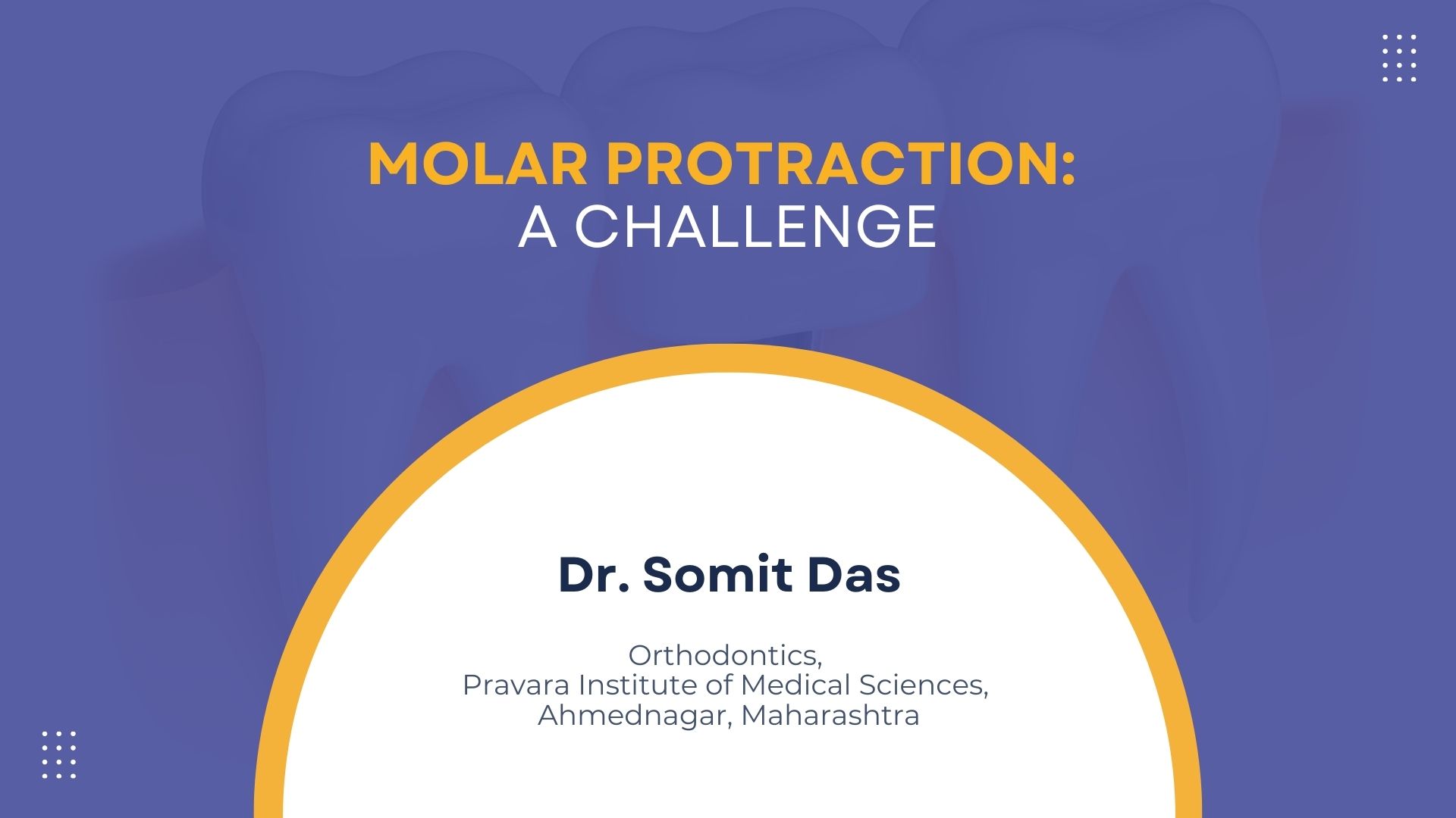 Molar Protraction: A Challenge
