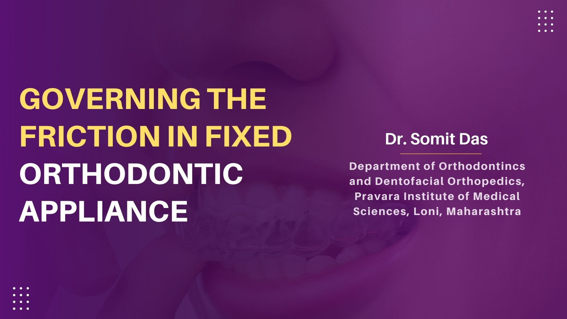 Governing The Friction In Fixed Orthodontic Appliance