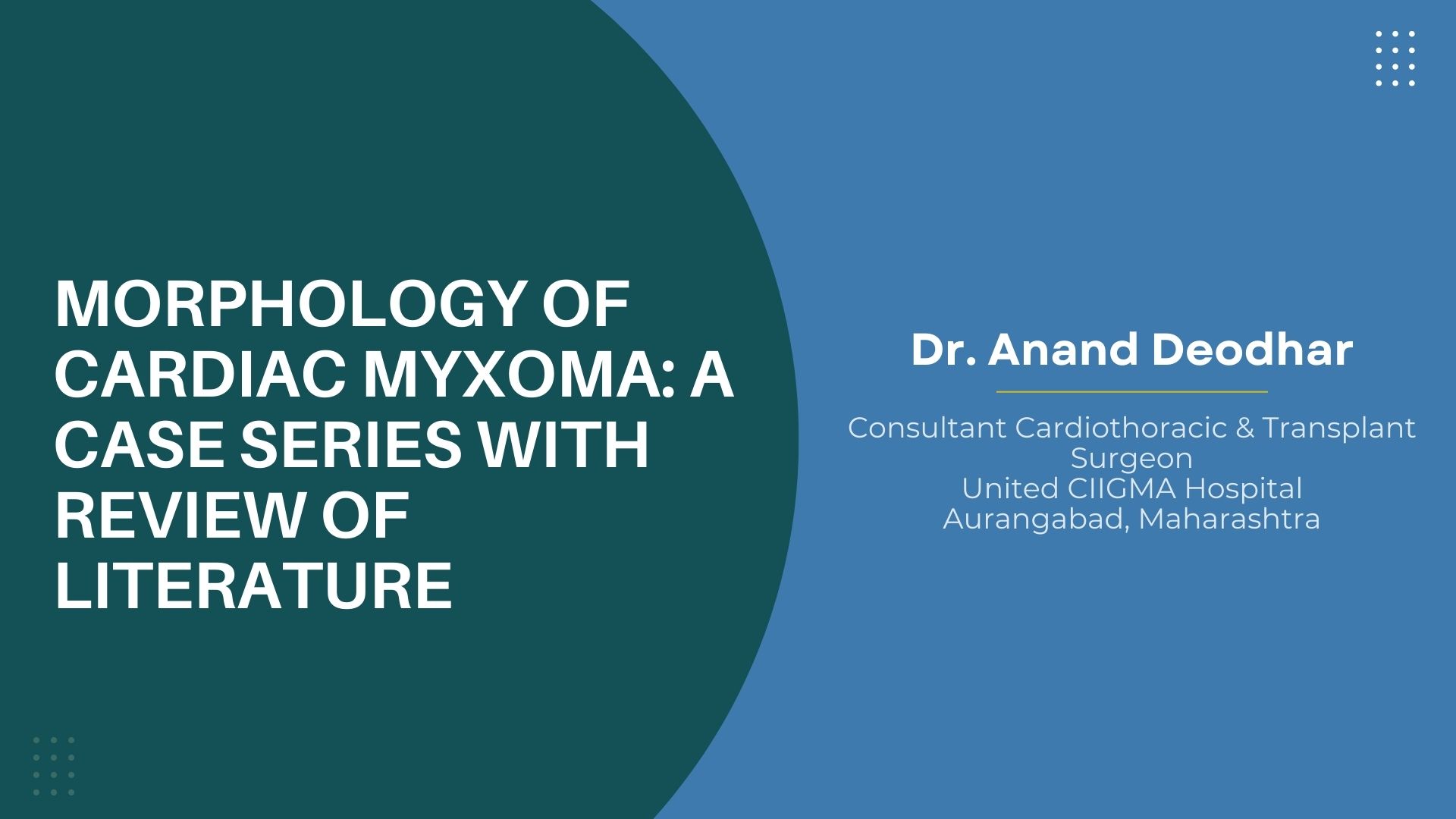 Morphology Of Cardiac Myxoma: A Case Series With Review Of Literature
