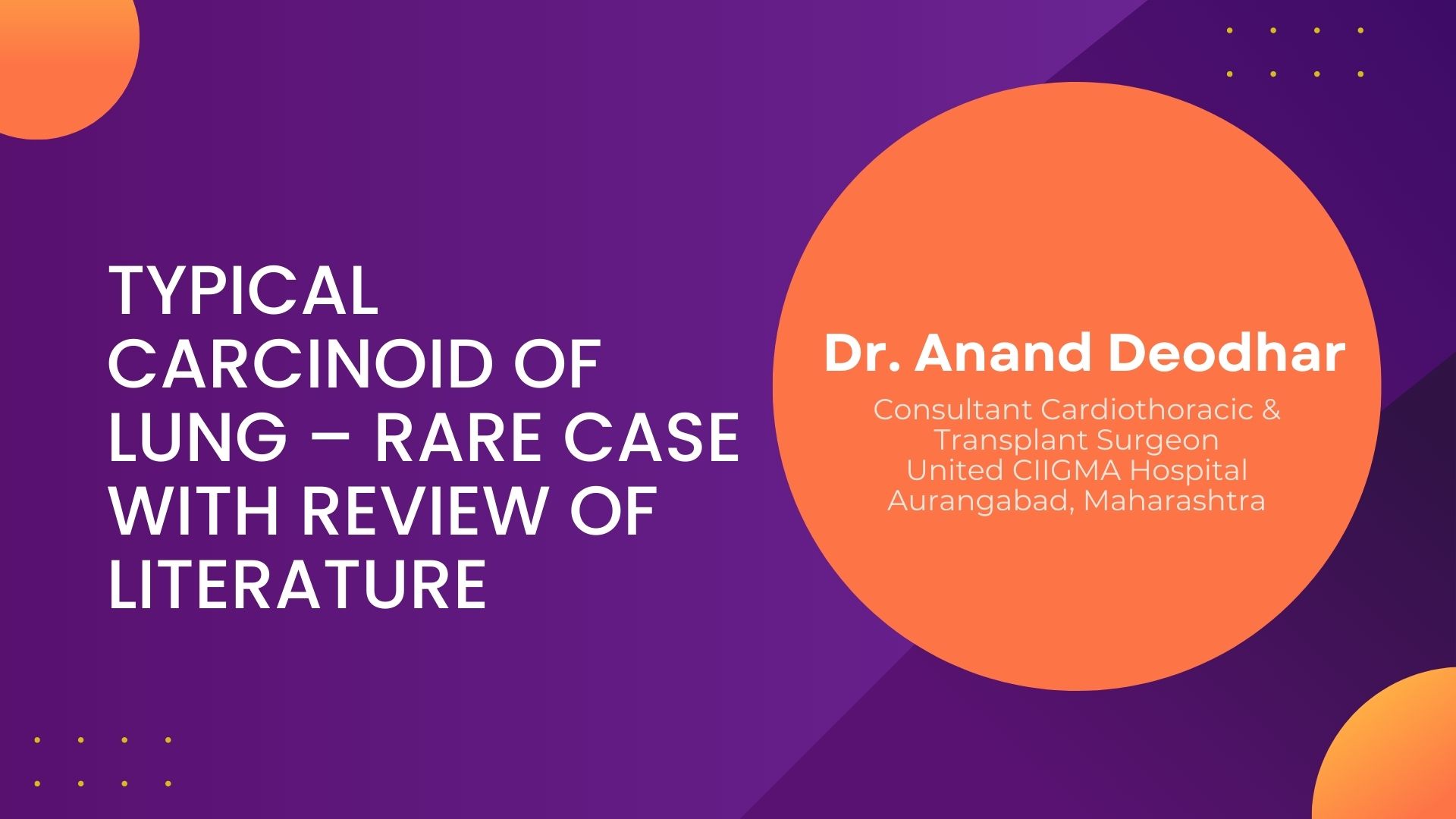 Typical Carcinoid Of Lung – Rare Case With Review Of Literature