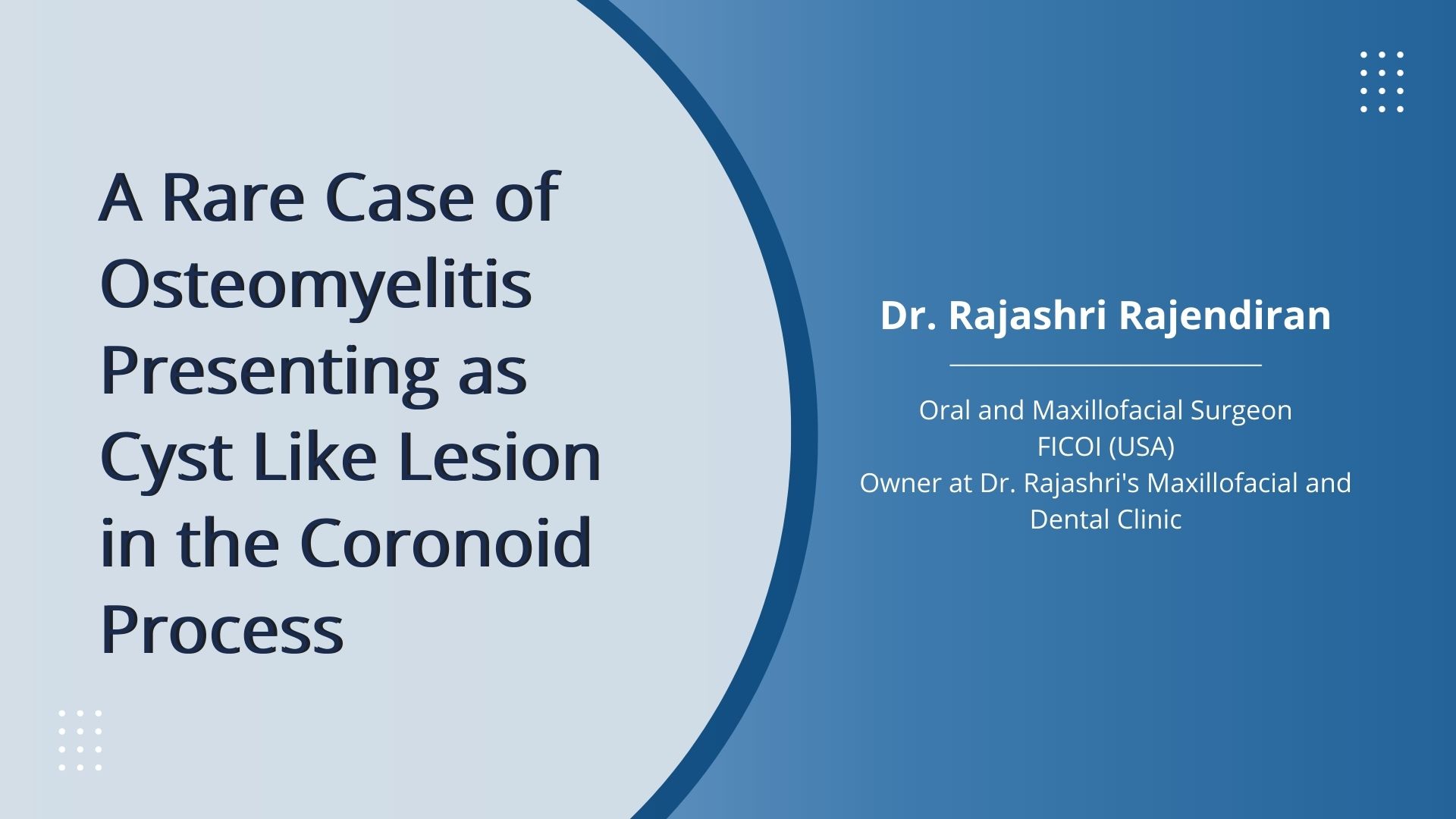Rare Osteomyelitis Case: Cyst-like Lesion in Coronoid Process