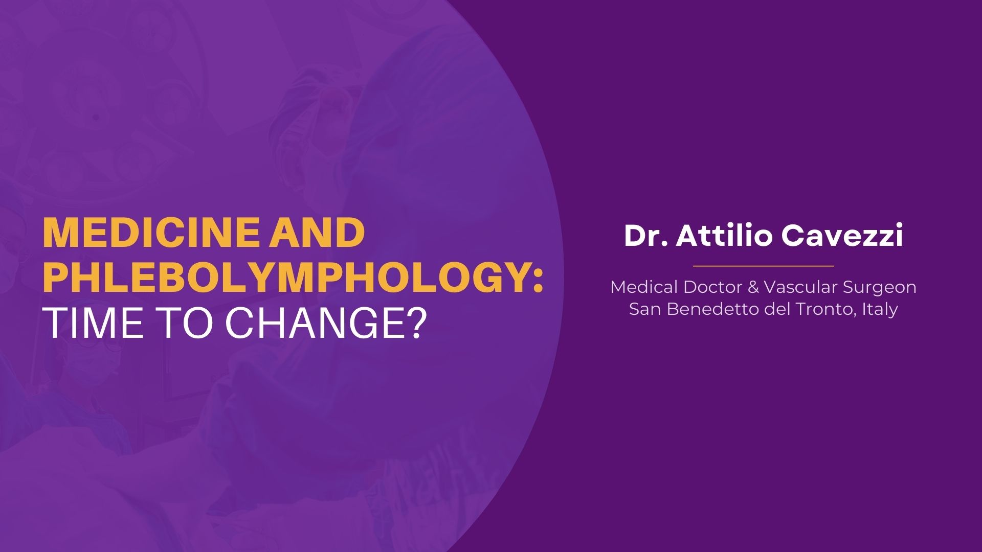 Medicine and Phlebolymphology: Time to Change?