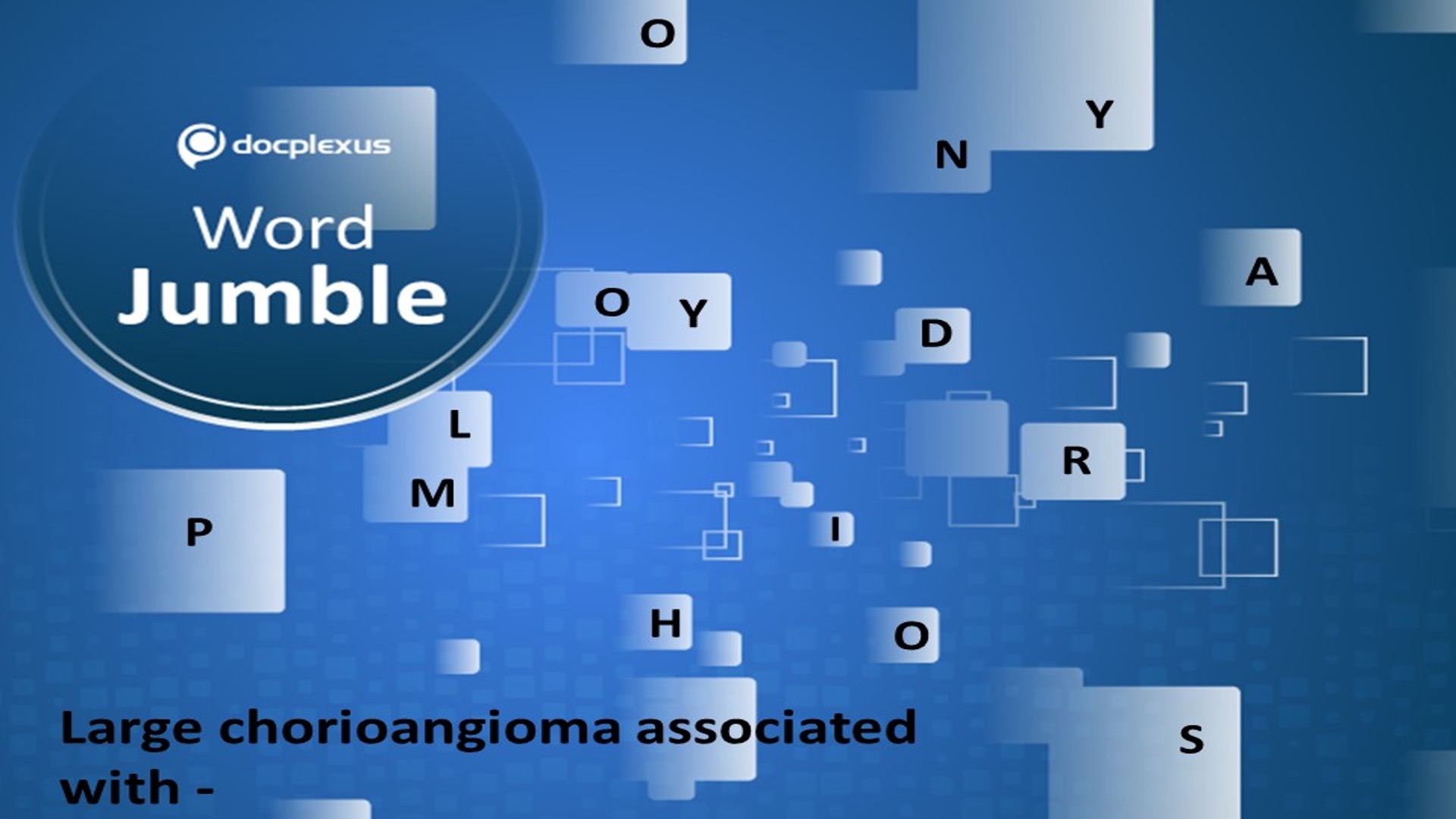 What Is Large Chorioangioma Associated with?