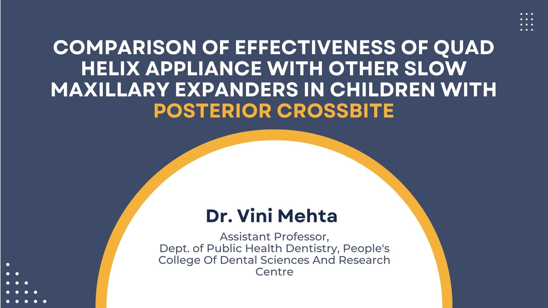 Comparison Of Effectiveness Of Quad Helix Appliance With Other Slow Maxillary Expanders In Children With Posterior Crossbite: A Systematic Review