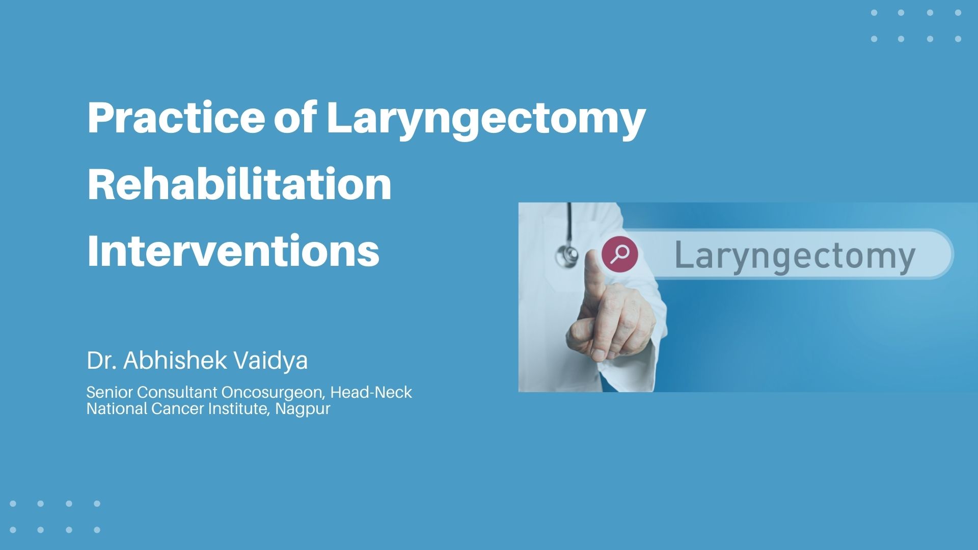 Practice of Laryngectomy Rehabilitation Interventions