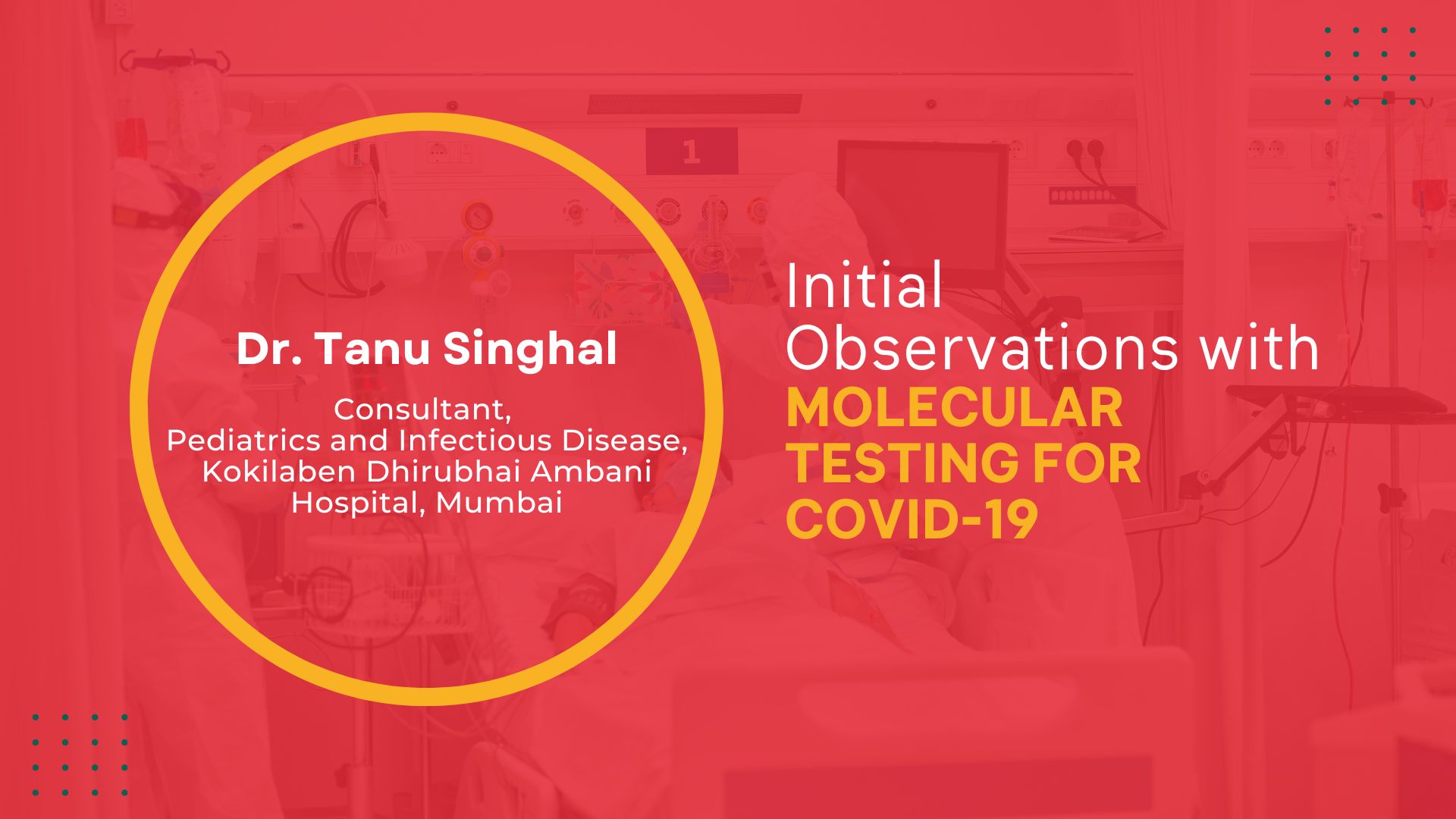 Initial Observations with Molecular Testing for COVID-19 in a Private Hospital in Mumbai, India