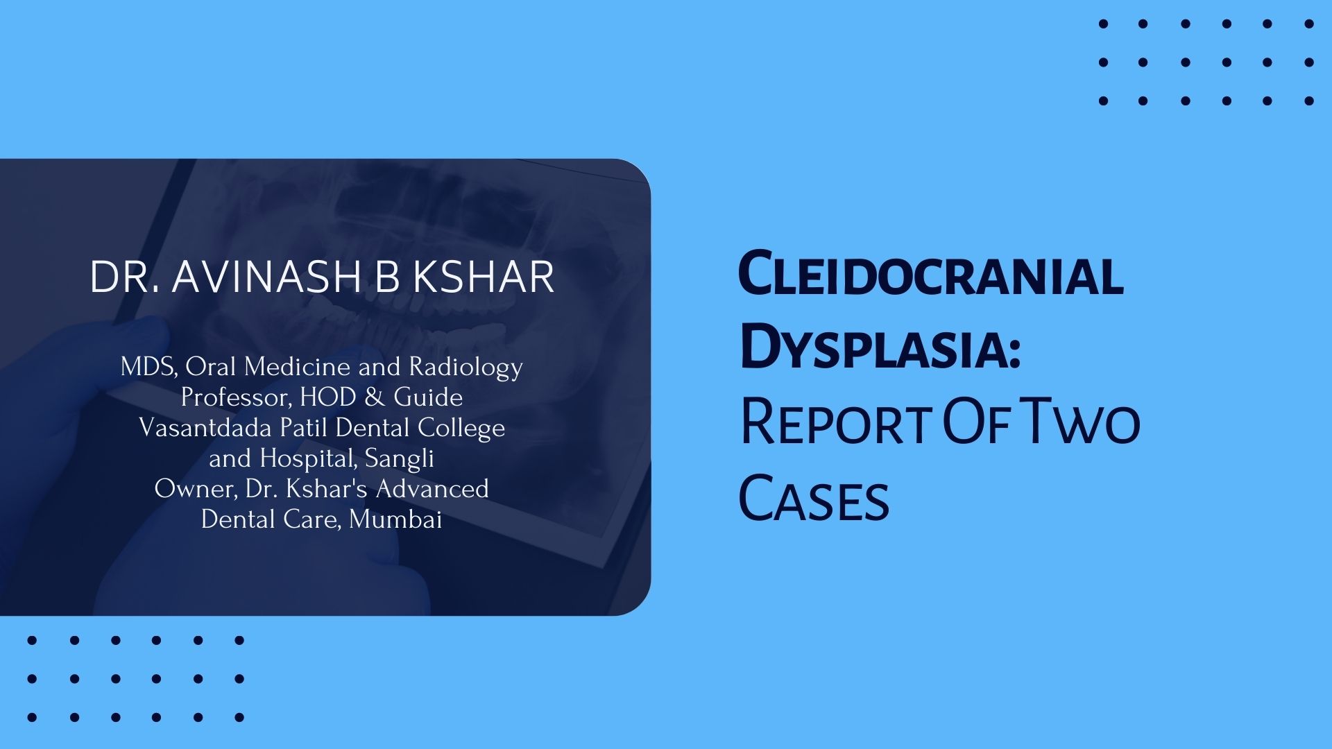 Cleidocranial Dysplasia: Report of Two Cases