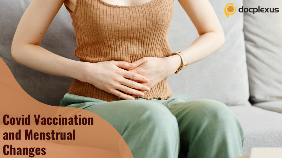 COVID Vaccine and Temporary Menstrual Changes: Is There a Correlation?