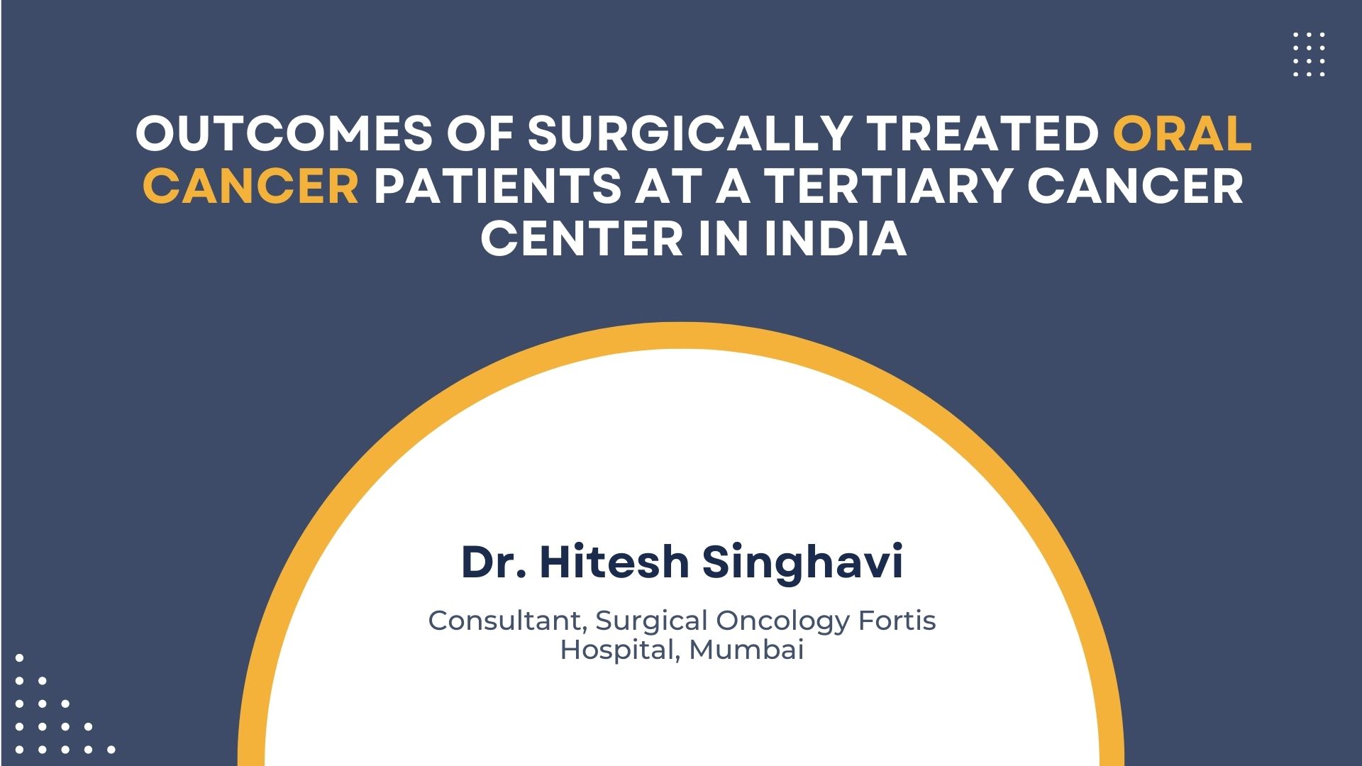 Outcomes Of Surgically Treated Oral Cancer Patients At A Tertiary Cancer Center In India