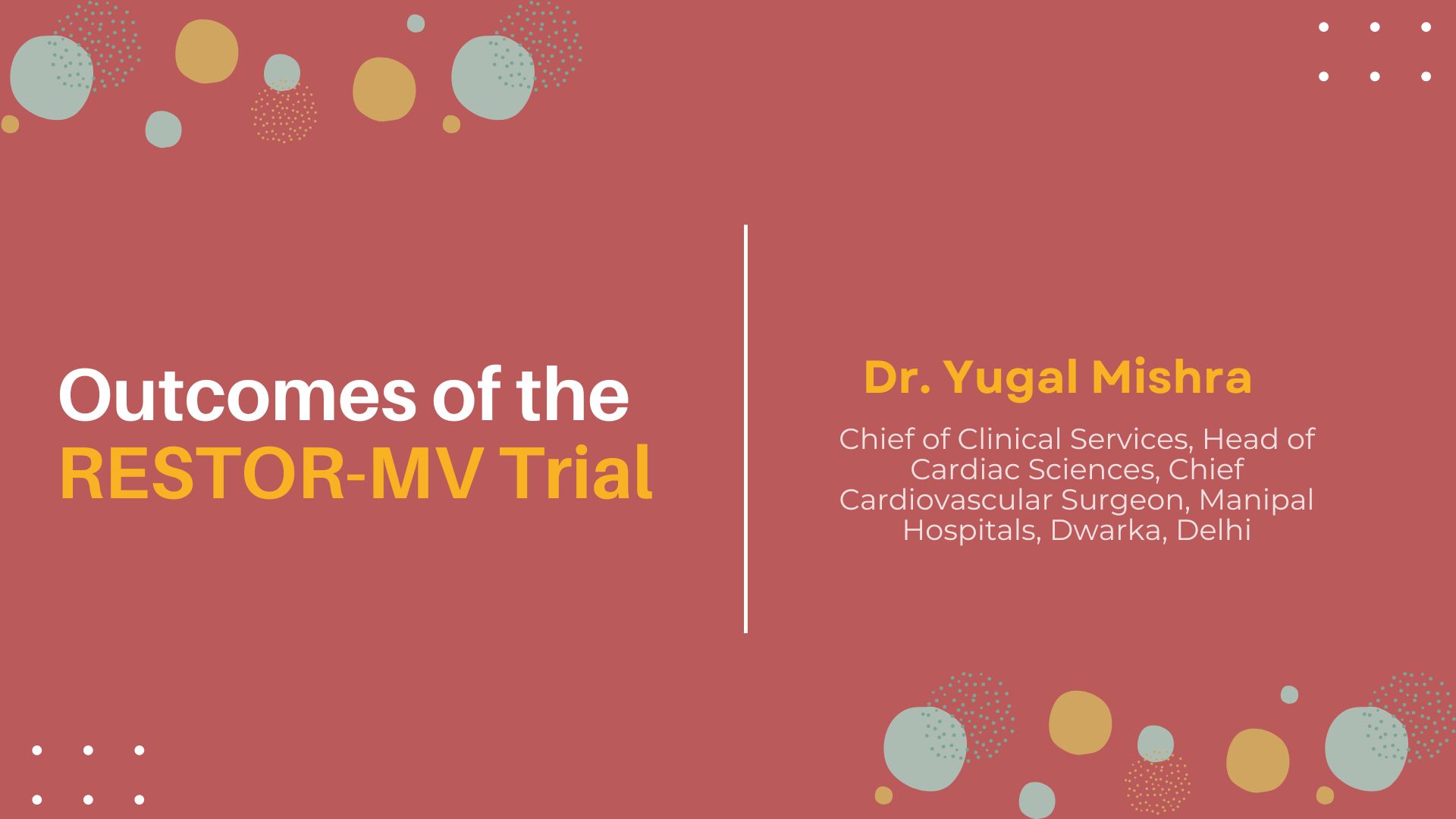 Outcomes of the RESTOR-MV Trial