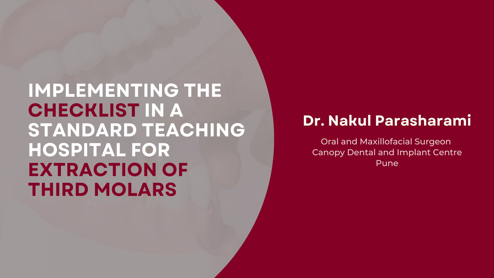 Experience of Implementing the Checklist in a Standard Teaching Hospital for Extraction of Third Molars