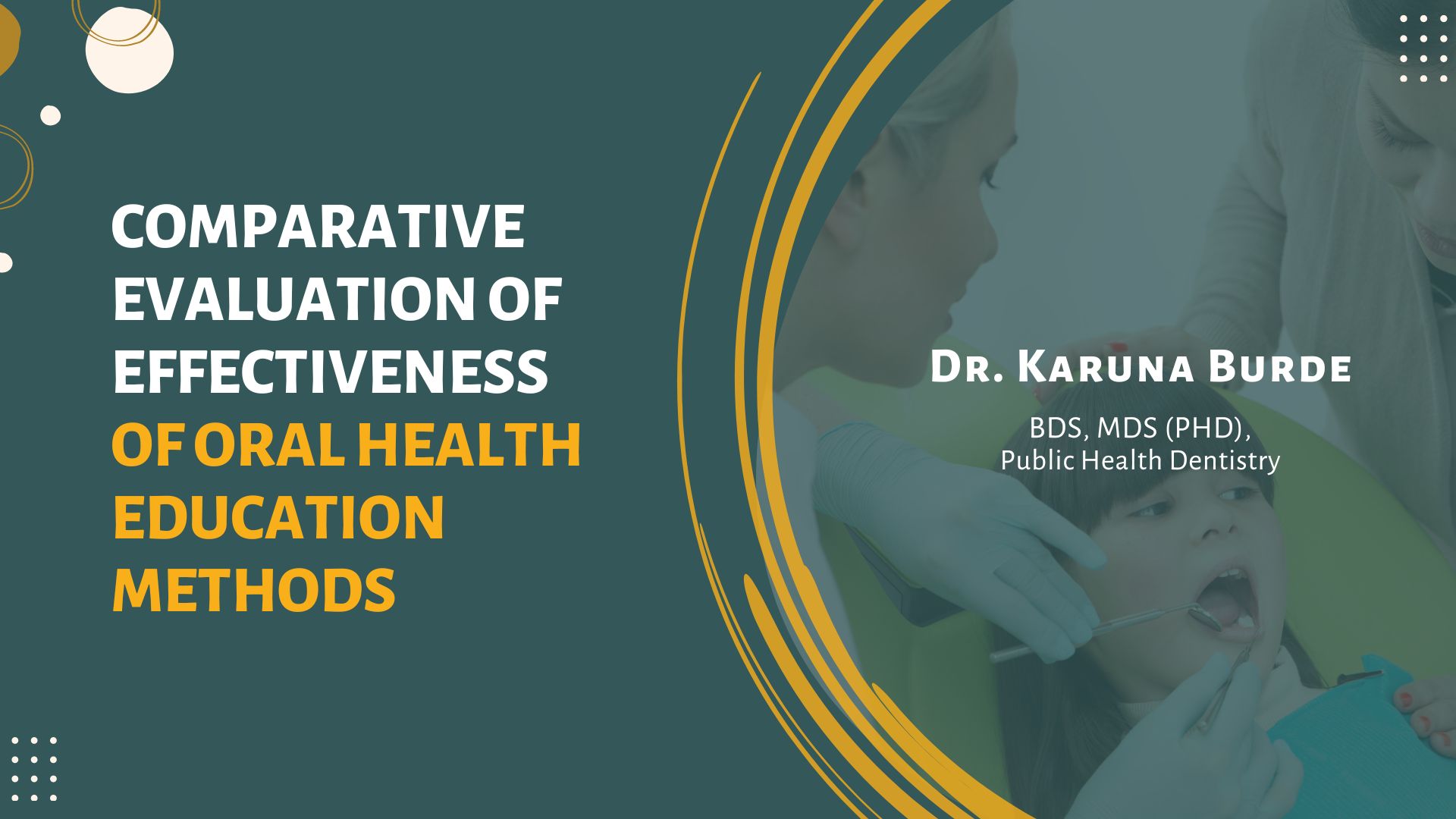 Comparative Evaluation of Effectiveness of Oral Health Education Methods on Oral Health Knowledge, Attitude and Status of  7-10 Year Olds