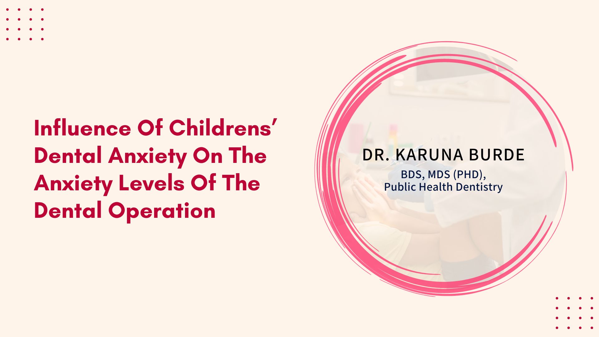 Influence of Childrens’ Dental Anxiety on the Anxiety Levels of the Dental Operators