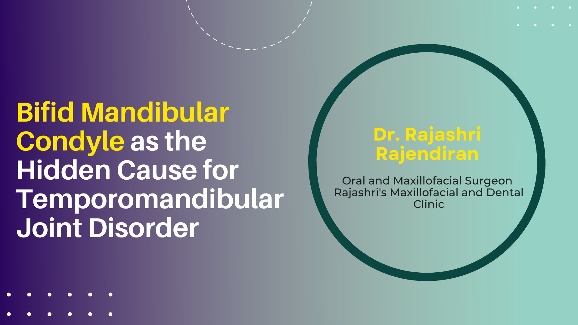 Bifid Mandibular Condyle As The Hidden Cause For Temporomandibular Joint Disorder