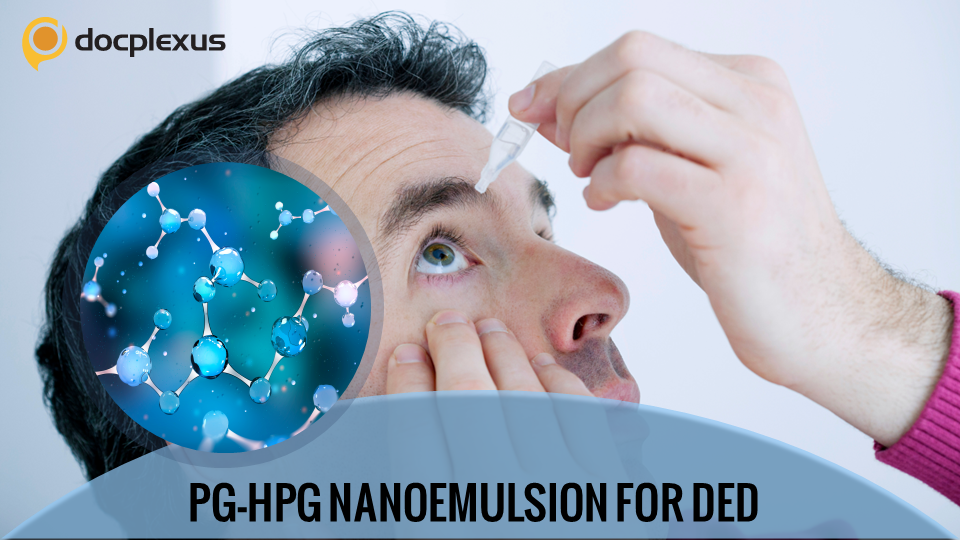 PG-HPG Nano Emulsion Lubricant Eye Drop: A New Era in DED Treatment