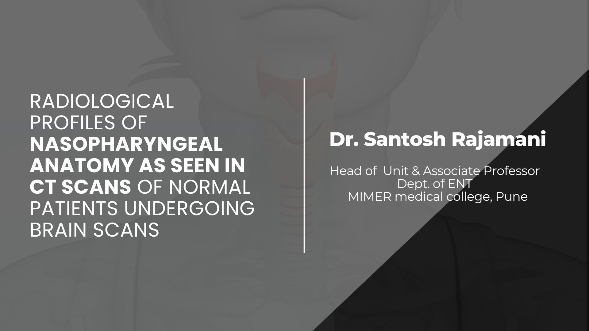 Radiological Profiles of Nasopharyngeal Anatomy As Seen in CT Scans of Normal Patients Undergoing Brain Scans for Other Neurological Problems