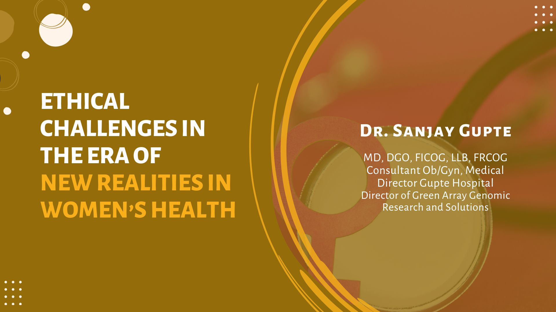 Ethical Challenges in The Era of New Realities in Women’s Health