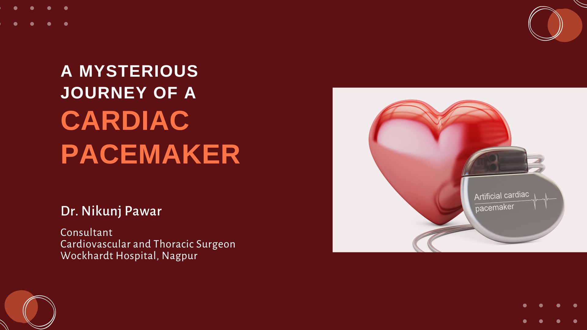 A Mysterious Journey of A Cardiac Pacemaker