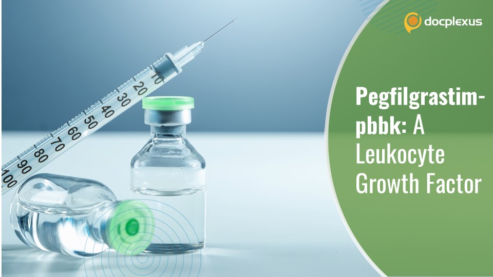 USFDA Approves Pegfilgrastim-pbbk, a Biosimilar to Pegfilgrastim