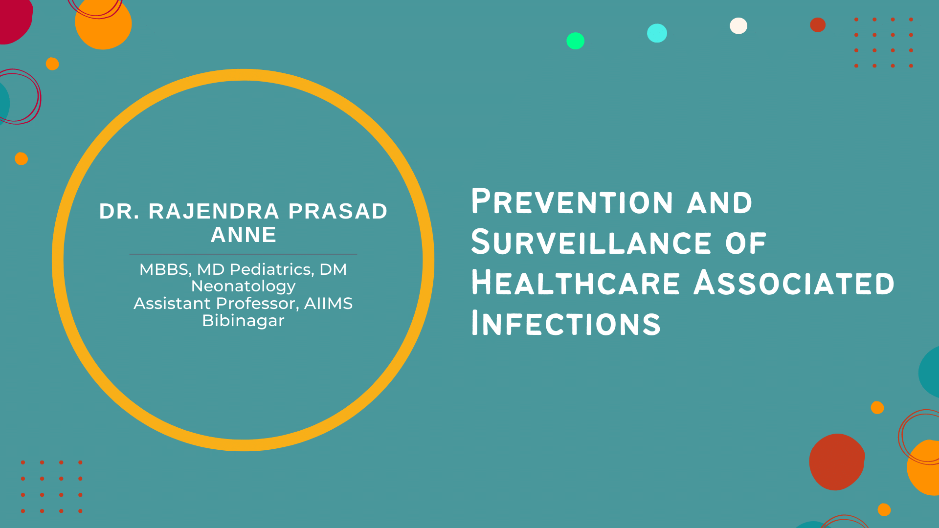 Prevention and Surveillance of Healthcare Associated Infections